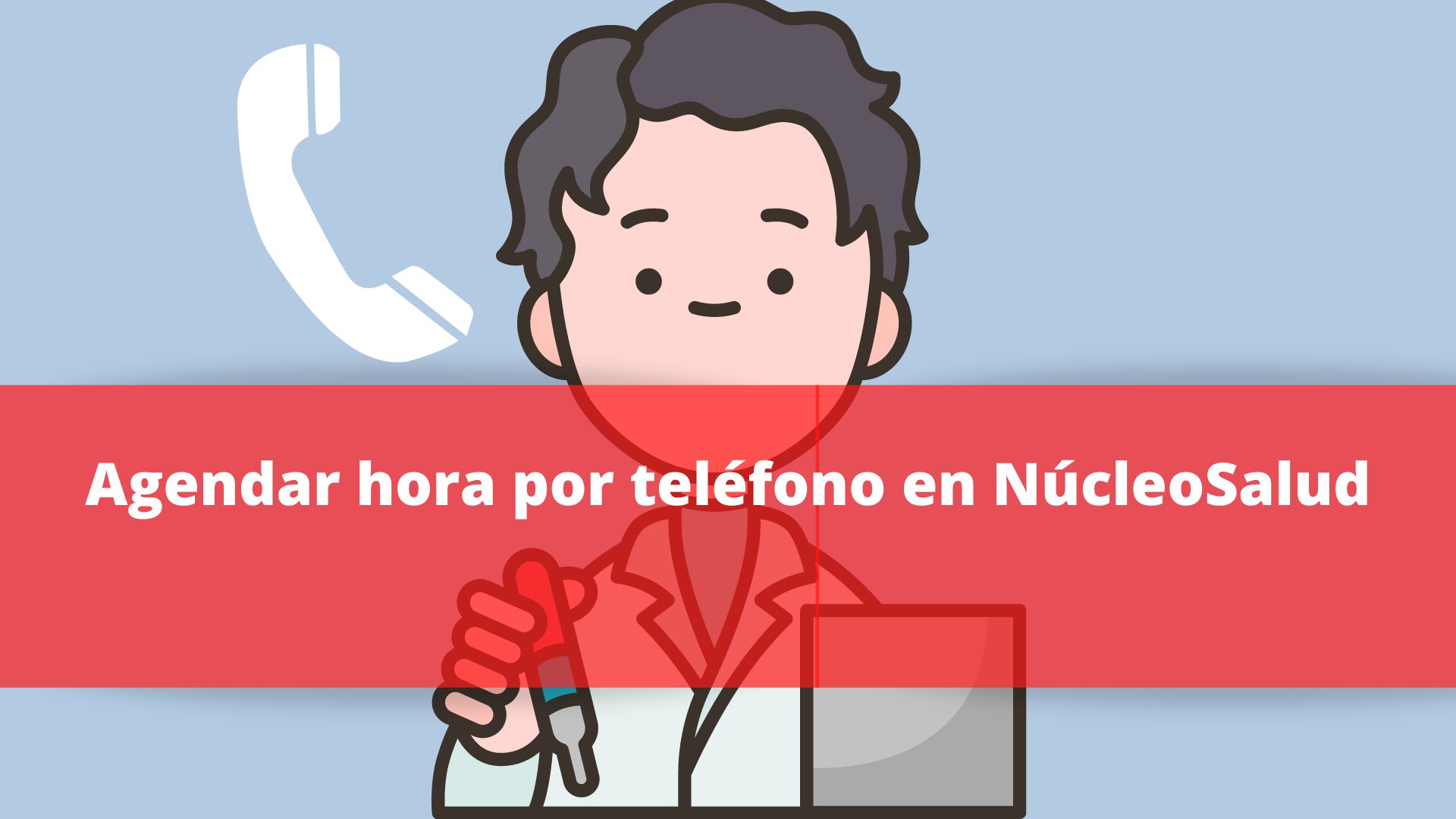 Reservar hora por teléfono en NúcleoSalud