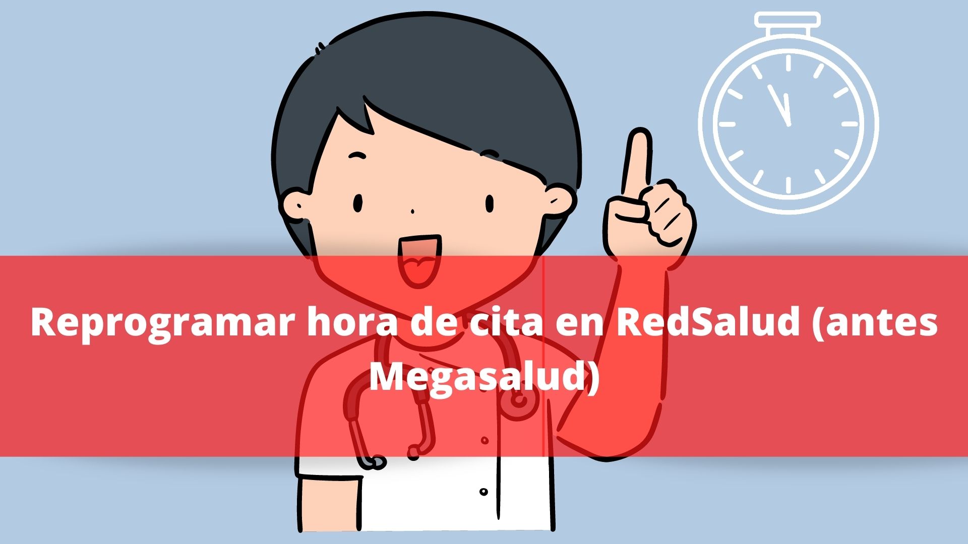 Reprogramar hora de cita en RedSalud (antes Megasalud)